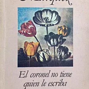 El coronel no tiene quien le escriba