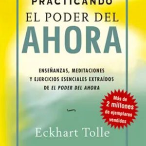 Practicando el Poder del Ahora